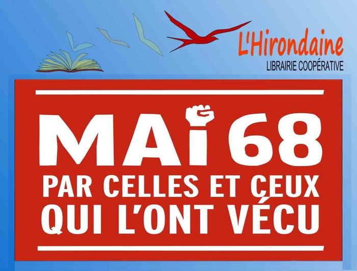 (Rencontre) MAI 68 PAR CELLES ET CEUX QUI L'ONT VECU
