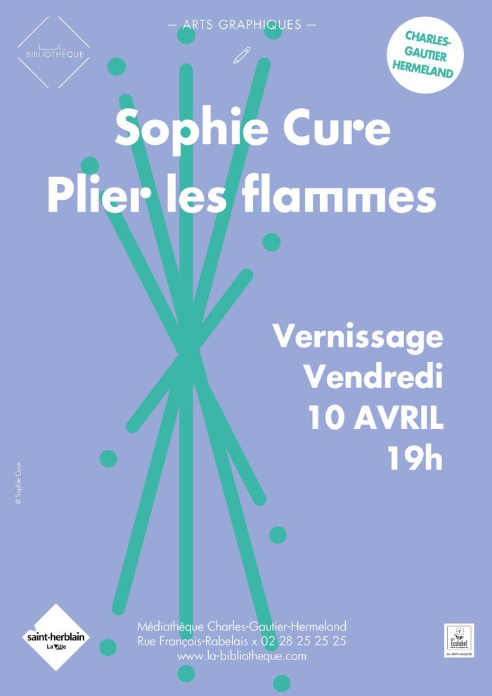 Sophie Cure "Plier les flammes" - Vernissage