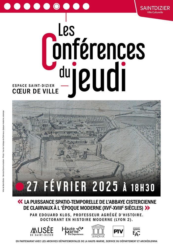 Les conférences du jeudi : La puissance spatio-temporelle de l'abbaye cistercienne de Clairvaux à l'époque moderne (XVIe-XVIIIe siècles)