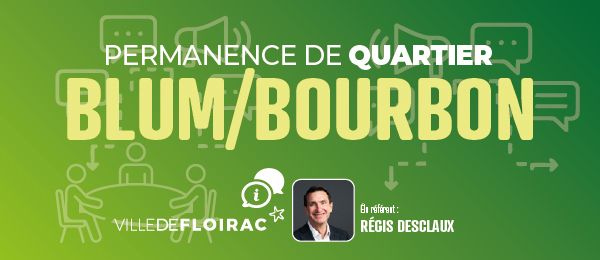 Blum/Bourbon : Permanence élu de quartier