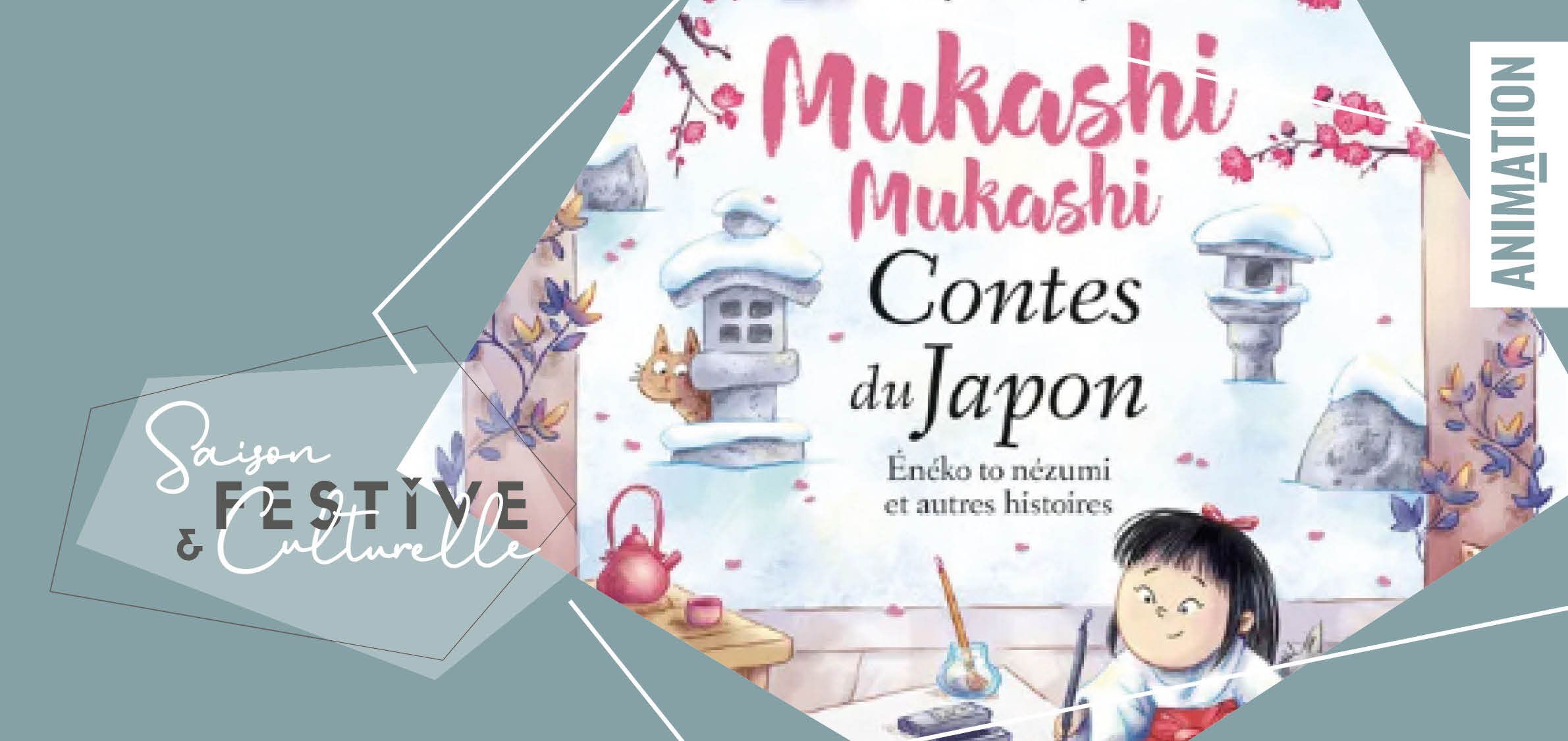 Temps du conte vu & lu : Mukashi Mukashi contes du Japon - 17 Octobre