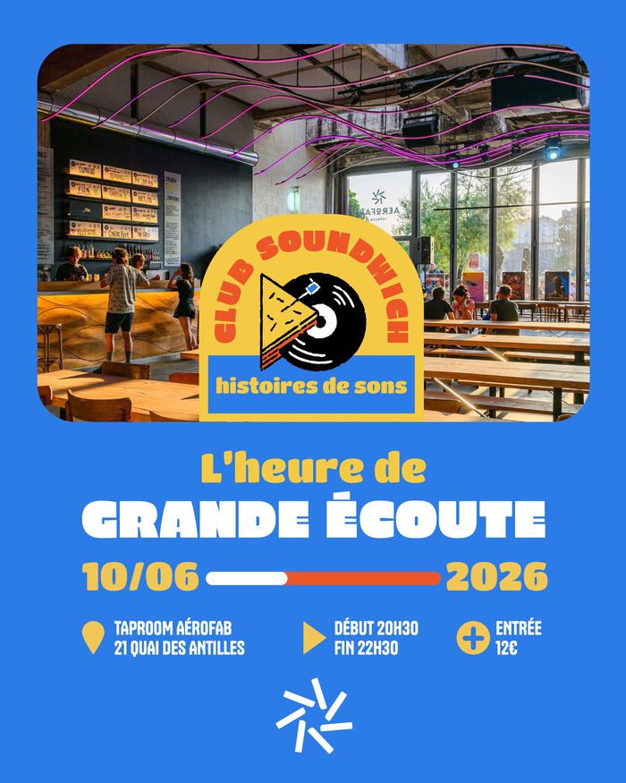 Club Soundwich : L'heure de la grande écoute (spectacle / session d'écoute musicale)