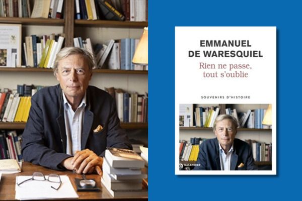 Emmanuel de WARESQUIEL : Rien ne passe, tout s'oublie