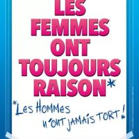 Théâtre - Les femmes ont toujours raison