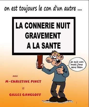 Spectacle: La connerie nuit gravement à la santé