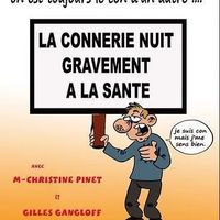 Spectacle: La connerie nuit gravement à la santé