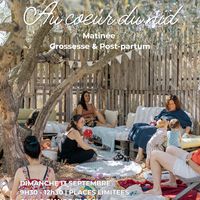 AU COEUR DU NID - MATINÉE  - GROSSESSE ET POST PARTUM