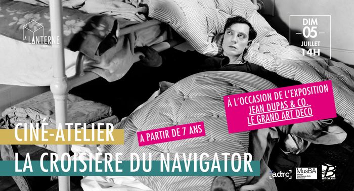 Ciné Atelier: La Croisière du Navigator