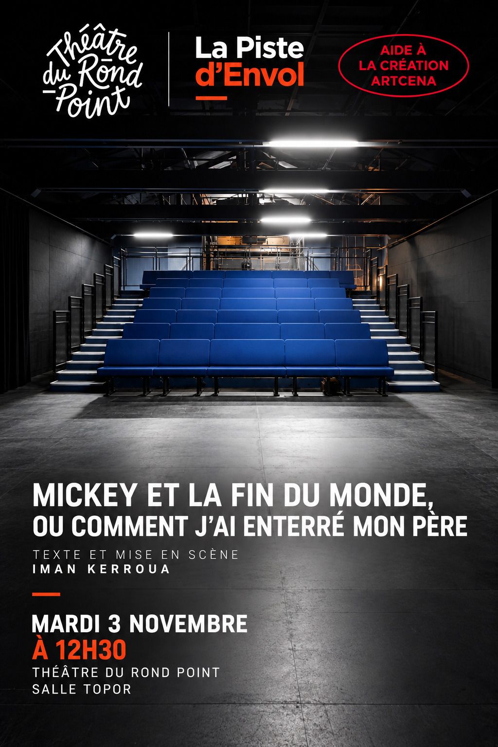 Lecture jouée, Piste d'Envol Théâtre du Rond Point: Mickey et la fin du monde, ou comment j’ai enterré mon père, texte lauréat ARTCENA 2025