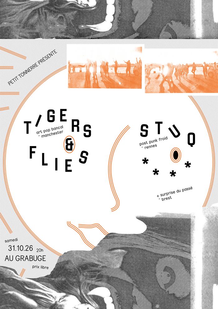 :: 31/10 ::  TIGERS & FLIES + STUQ + Surprise