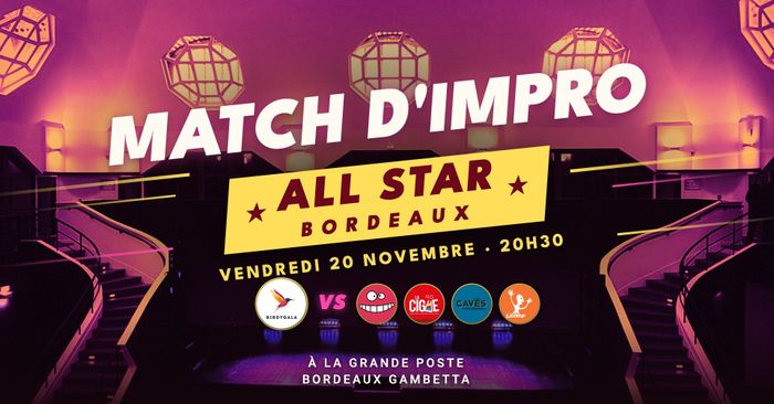 Match d'impro 🏆 Birdygala vs. ALL STARS (Restons Calmes, Licoeur, Caves d'En Dessous, Cigüe)