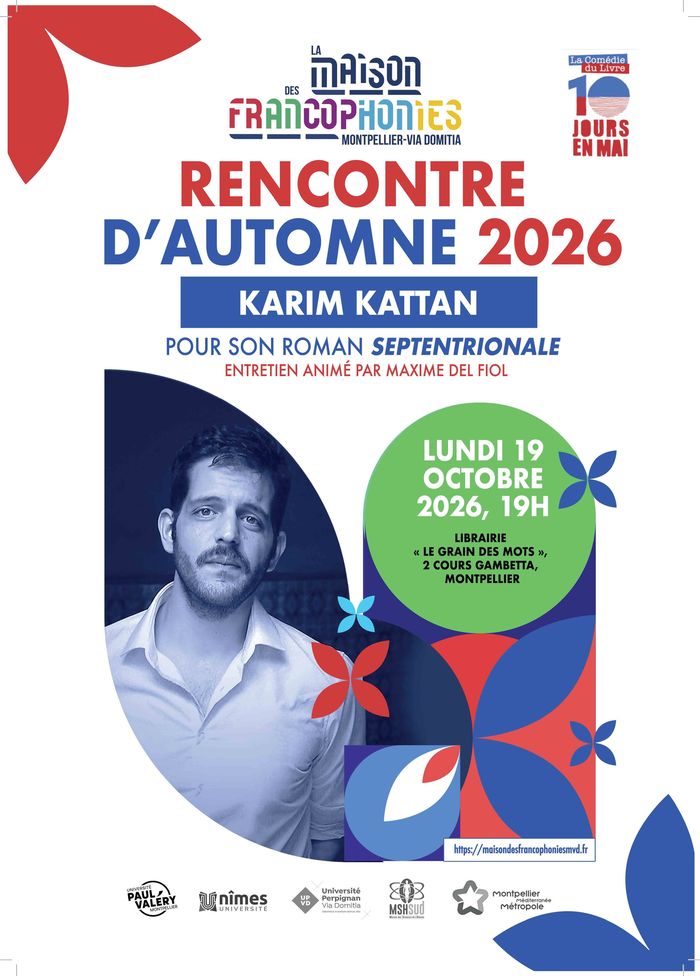 Rencontre avec l’auteur Karim KATTAN, autour de son livre "Septentrionale".
