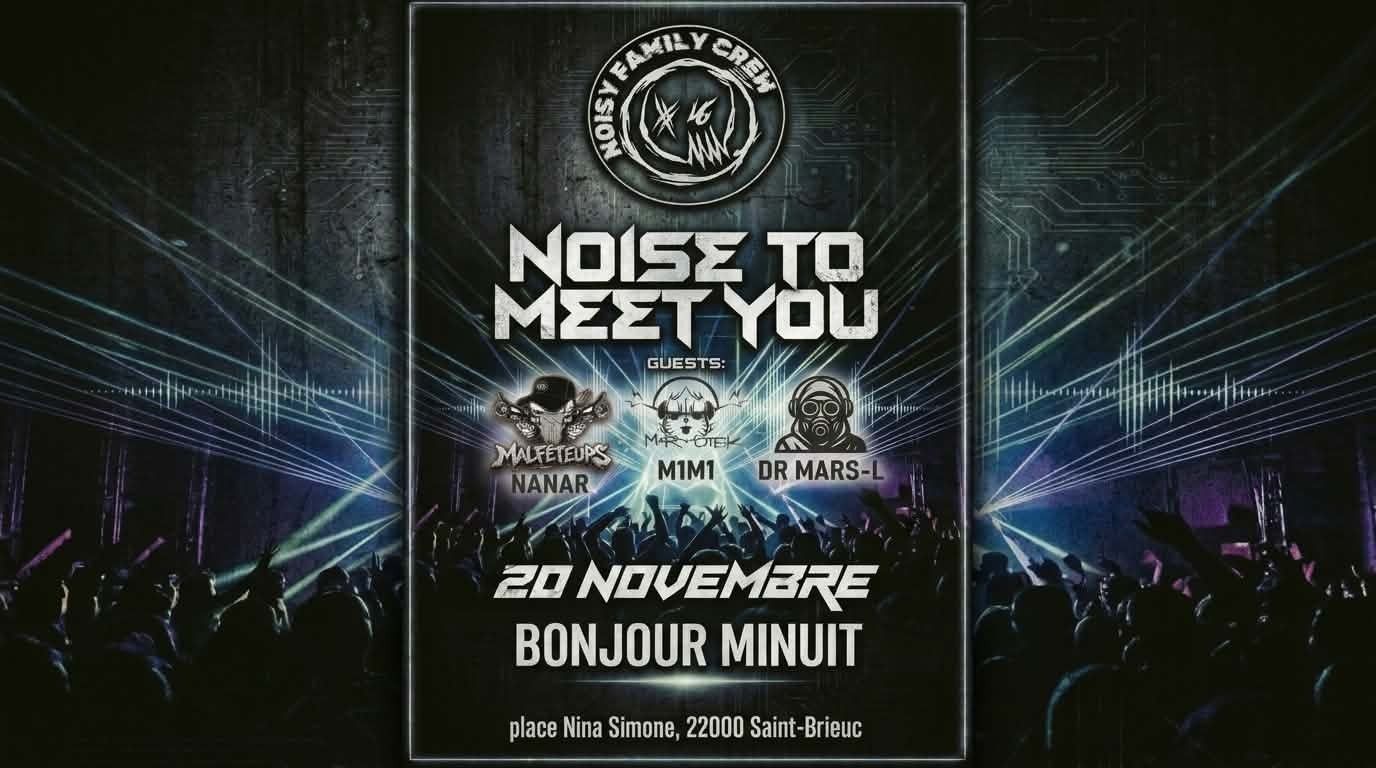 Noise to meet you