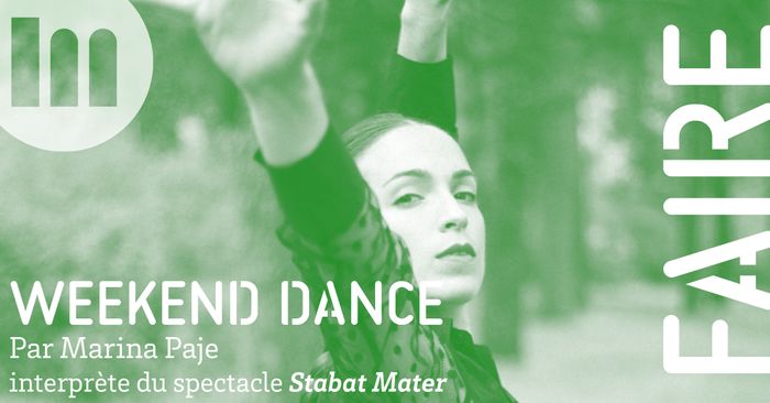 Weekend dance
Par Marina Paje – interprète du spectacle Stabat Mater