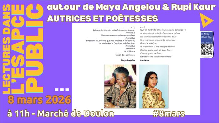 Autour de textes de Maya Angelou & de Rupi Kaur, lectures publiques d'autrices et de poétesses