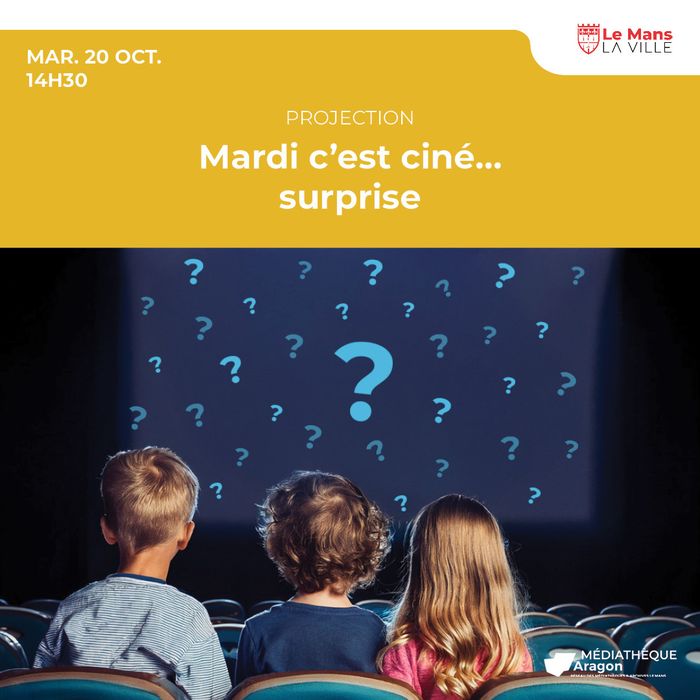 Mardi c’est Ciné… Surprise !, Photo : Ville du Mans · OpenAgenda