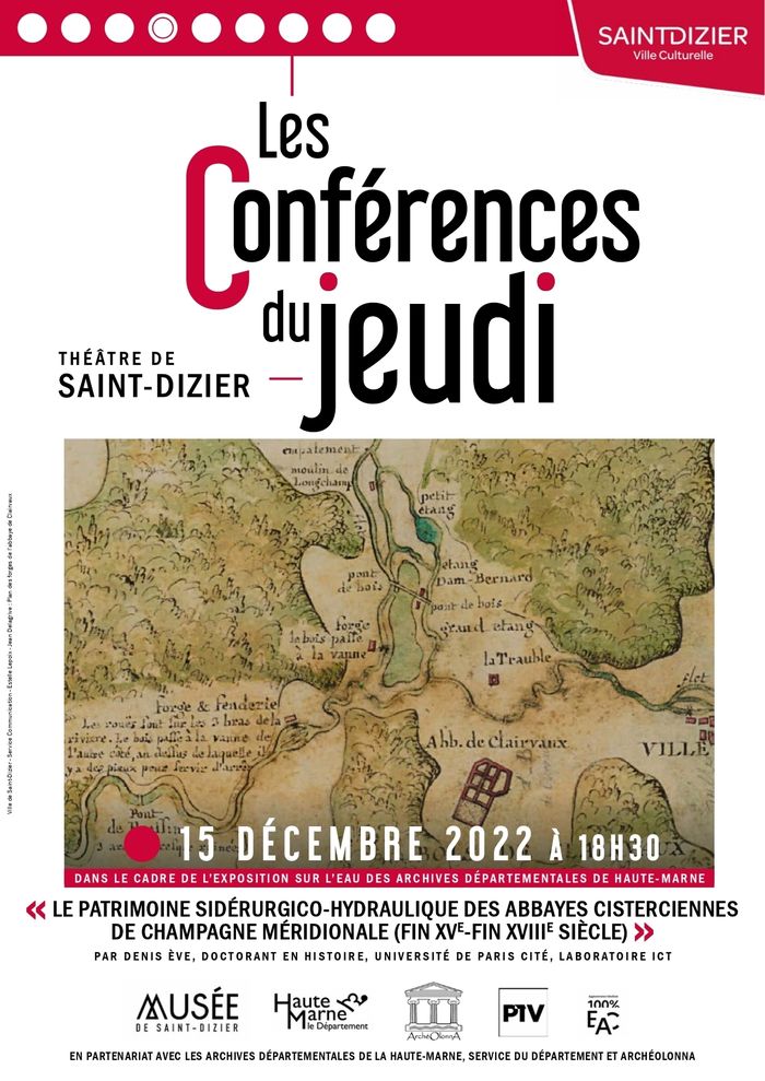 Conférence du Jeudi : «Le patrimoine sidérurgico-hydraulique des abbayes cisterciennes de Champagne méridionale (finXVe-finXVIIIe siècles)»
