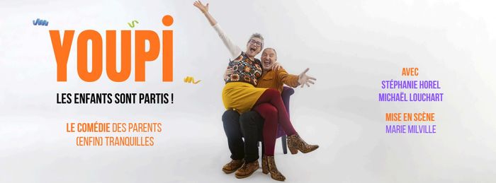 « Youpi… les enfants sont partis ! » - Comédie