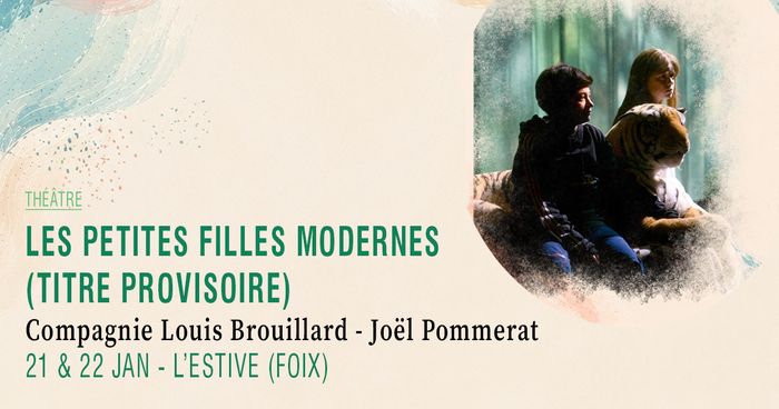 Les petites filles modernes (titre provisoire) · Compagnie Louis Brouillard - Joël Pommerat