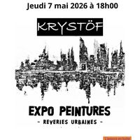 Vernissage de l'expo de Krystöf "Rêveries urbaines"