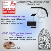 ATELIER CRÉATIF inspiré des vitraux de Pierre SOULAGES (aquarelle et POSCA©) & ATELIER ARCHITECTURE EN 3D (impression 3D)