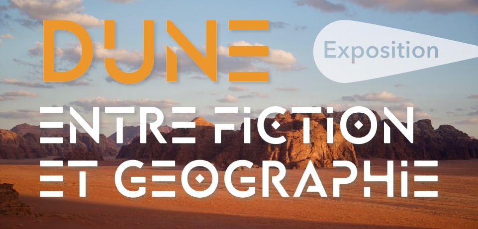 Exposition "Dune, entre fiction et géographie"