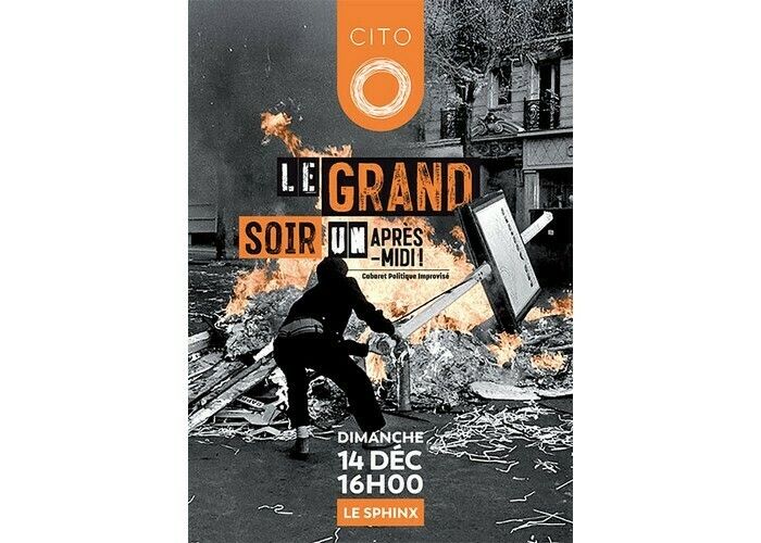 Le Grand Soir, un après-midi - Cabaret politique improvisé
