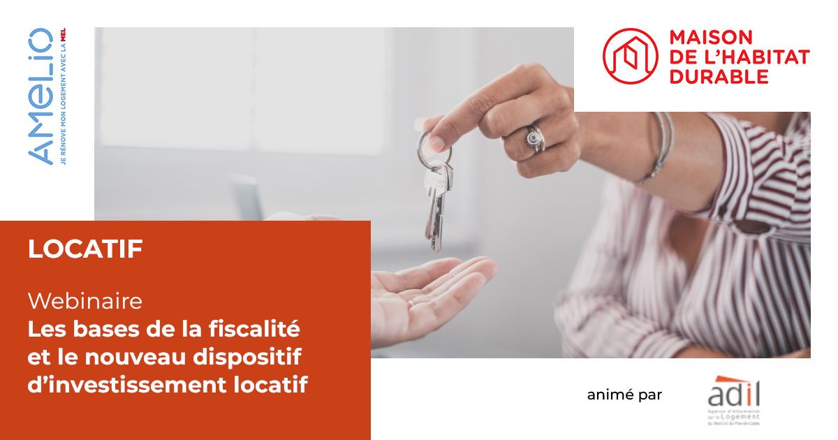 Les bases de la fiscalité et le nouveau dispositif d’investissement locatif