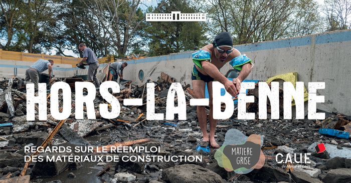 Exposition HORS-LA-BENNE, regards sur le réemploi des matériaux de construction