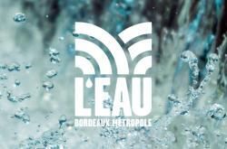 L'EAU de Bordeaux Métropole avec Les ambassadeurs de l'eau