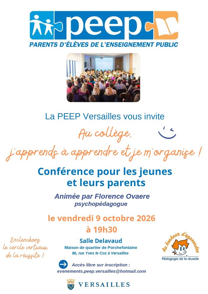 La PEEP de Versailles organise une conférence gratuite pour les collégiens (6e à 4e) et leurs parents, afin d'aider les familles dans la réussite scolaire des collégiens.