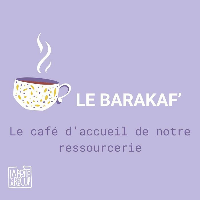 Le Barakaf', café d'accueil de La Boîte à Récup