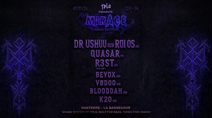 TPLS présente : MIRAGE #4 Dr.Ushuu b2b Roi Os, Quasar, R3st