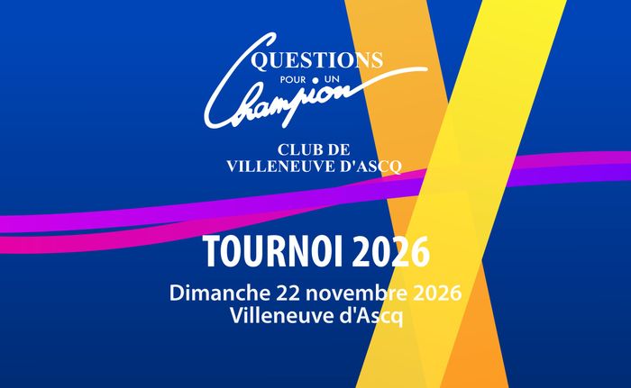 Tournoi national de "Questions pour un Champion" du club de Villeneuve d'Ascq