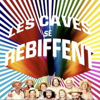 Les Caves se rebiffent
