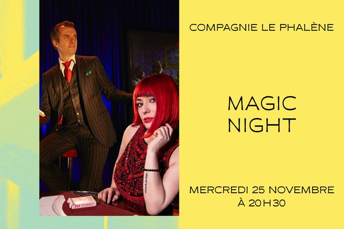 Magic night Compagnie Le Phalène / Thierry Collet