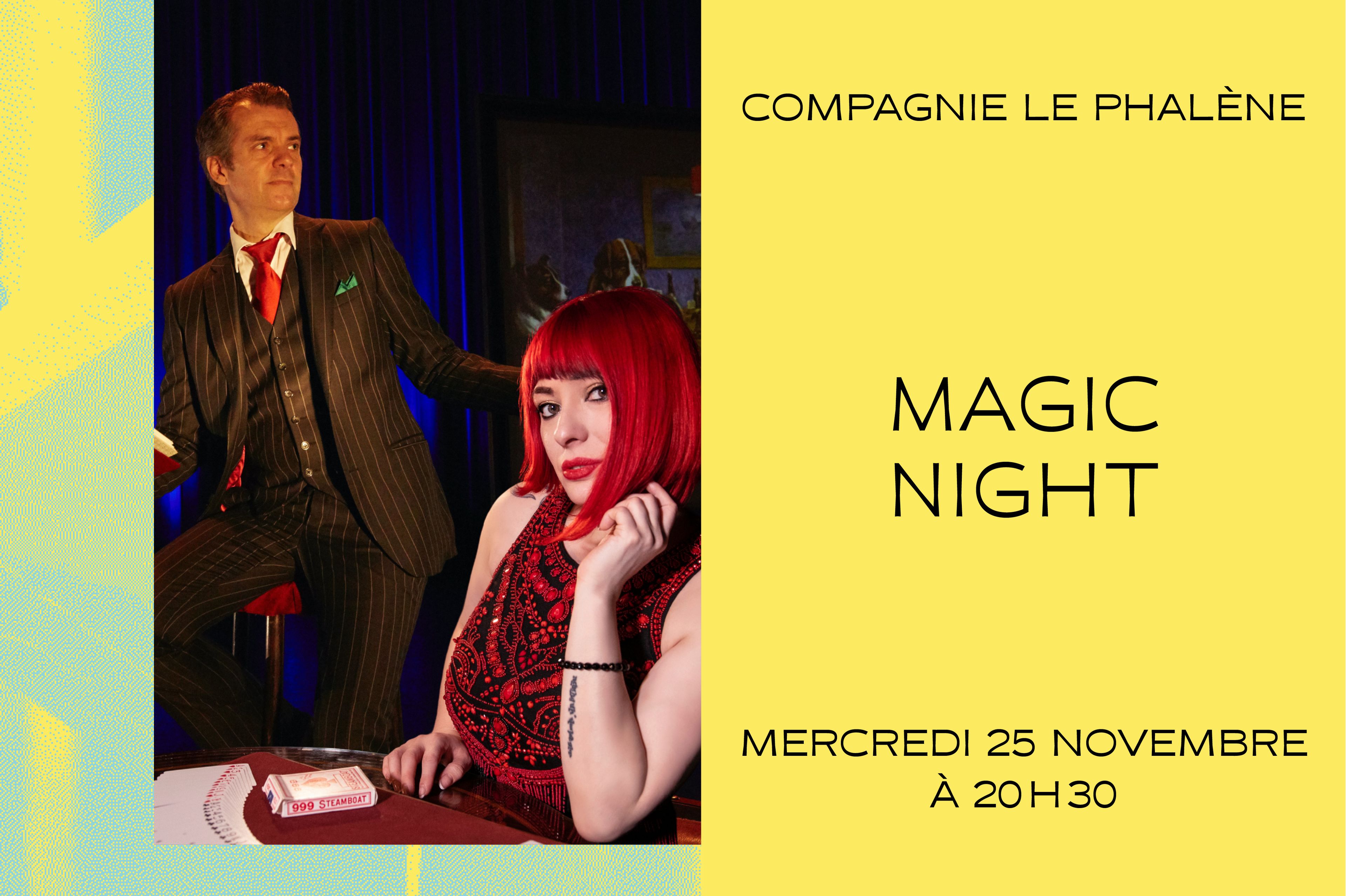 Magic night
Compagnie Le Phalène / Thierry Collet