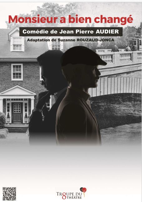 Piece de Théâtre de Jean Pierre Audier " Mr a bien changé"
