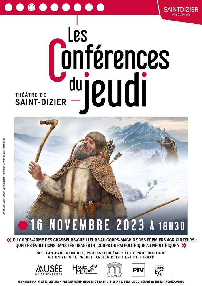 Conférence du Jeudi : "Quelles évolutions dans les usages du corps du Paléolithique ou Néolithique ?" par Jean-Paul Demoule