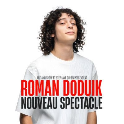 Roman Doduik - nouveau spectacle