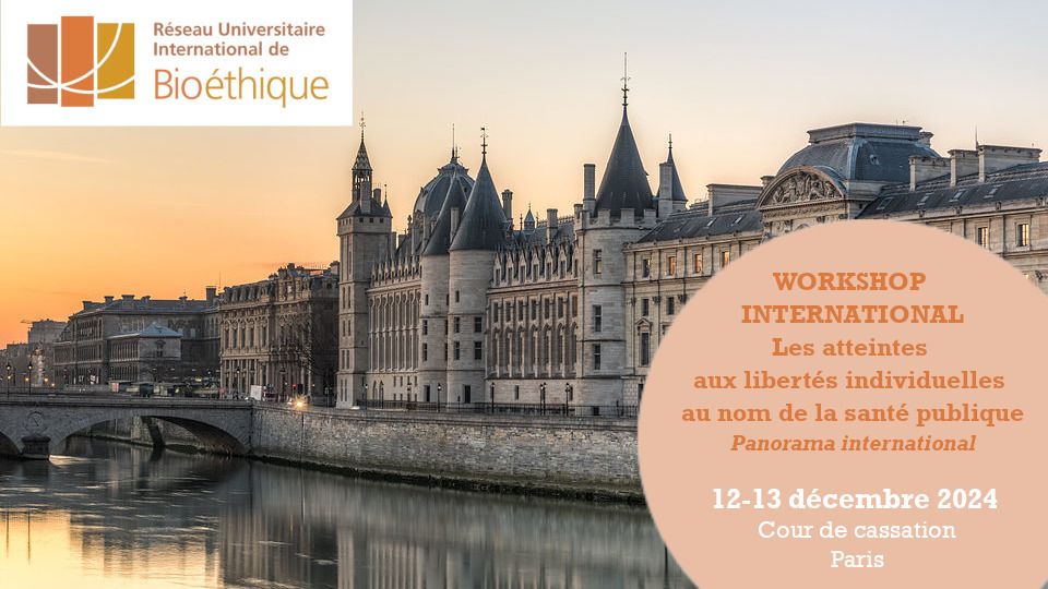 Le prochain worshop international et pluridisciplinaire du Réseau international de bioéthique (RUIB) aura lieu à Paris les 12 et 13 décembre 2024.