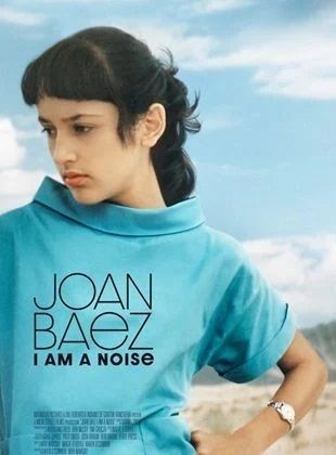 ACNE : «JOAN BAEZ, I AM A NOISE » de Miri Navasky, Karen O’Connor