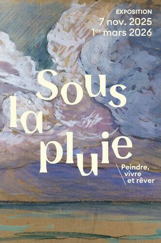 "Sous la pluie. Peindre, vivre et rêver" - En lien avec l’exposition présentée au Musée d’Arts de Nantes du 7 novembre 2025 au 1er mars 2026