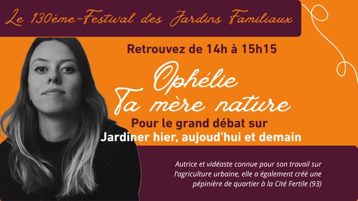 130e Festival des jardins familiaux : Rencontre « Jardiner hier, aujourd’hui et demain »