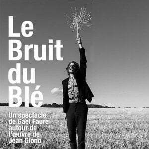 Cha'Pousse - Festival à la ferme, Spectacle Le Bruit du Blé