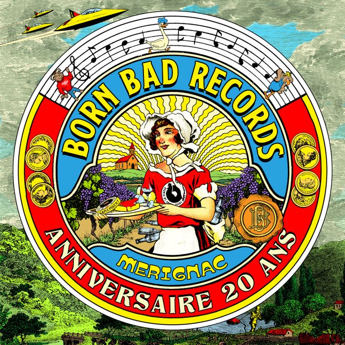 Born Bad Records - 20 ans