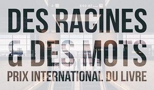 Des racines et des mots, prix de la littérature de l’exil