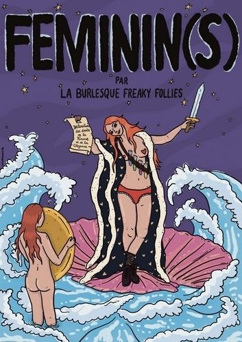 Féminin(s), Burlesque Freaky Follies - BFF