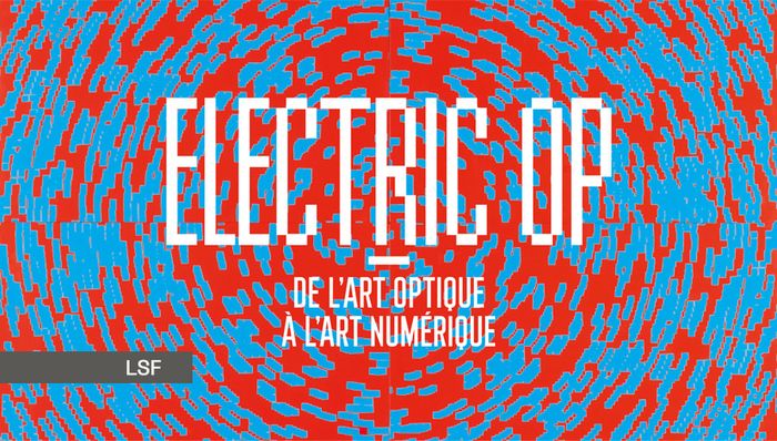 Découverte de l'exposition Electric Op en LSF