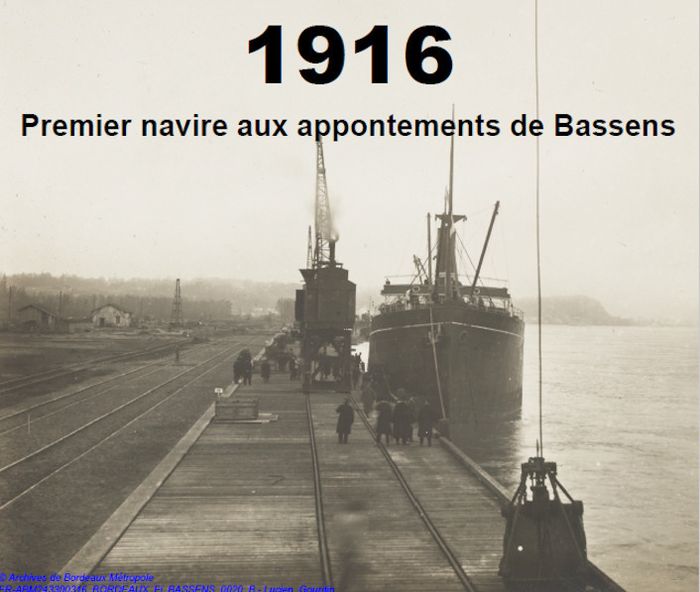 1916 : Premier navire aux appontements de Bassens : Une histoire méconnue.